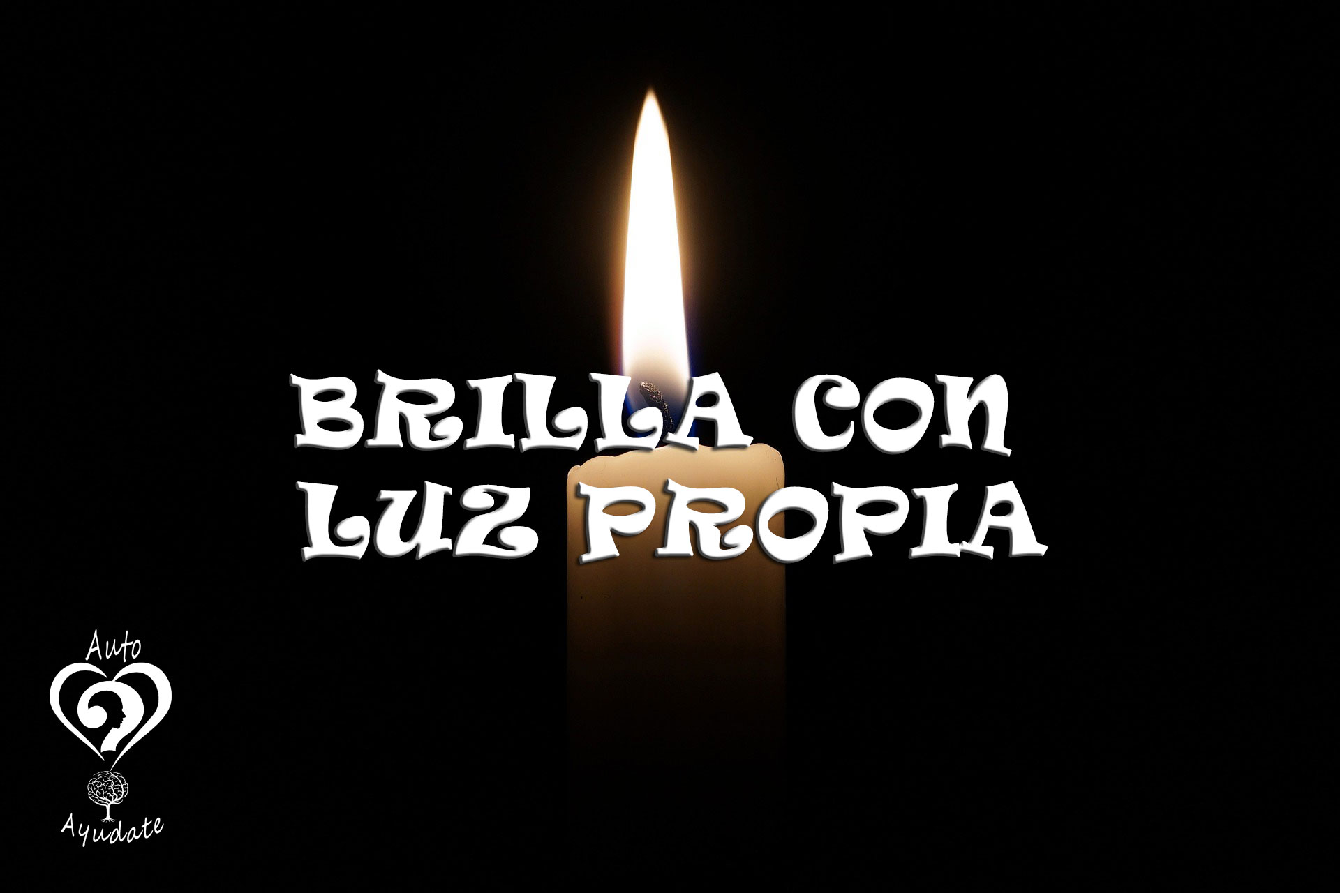 Brilla con luz propia - Autoayúdate